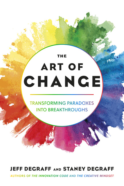 The Art of Change: Transforming Paradoxes Into Breakthroughs