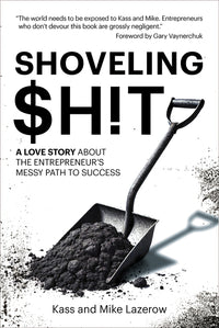 Shoveling $H!t: A Love Story about the Entrepreneur's Messy Path to Success