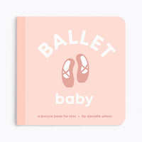 Ballet Baby: Board Book for Early Learners