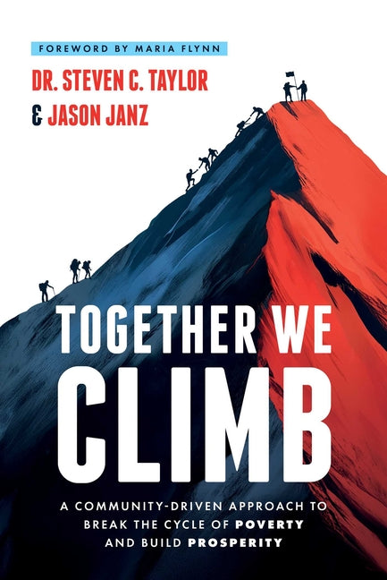 Together We Climb: A Community-Driven Approach to Break the Cycle of Poverty and Build Prosperity