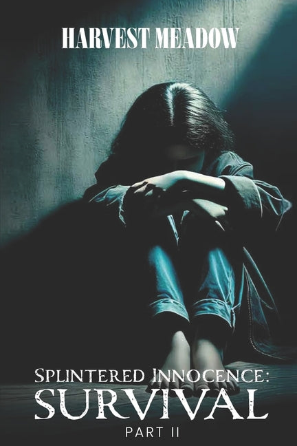 Splintered Innocence Survival: Part II