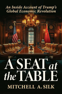 Seat at the Table: An Inside Account of Trump's Global Economic Revolution