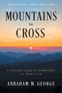 Mountains to Cross: Finding Life's Purpose in Service