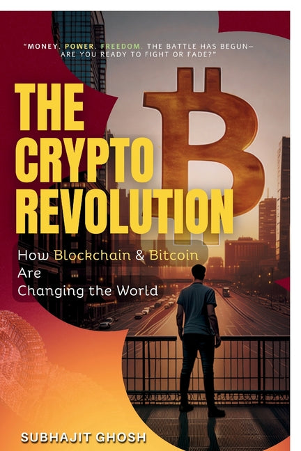 The Crypto Revolution: How Blockchain & Bitcoin Are Changing the World