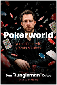 Pokerworld: At the Table with Cheats and Saints