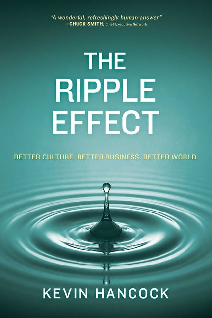 The Ripple Effect: Better Culture, Better Business, Better World