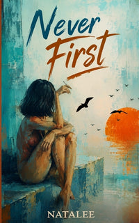 Never First