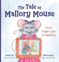 Tale of Mallory Mouse: From Foster Care to Adoption