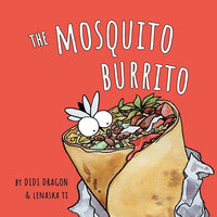 Mosquito Burrito: A Hilarious, Rhyming Children's Book