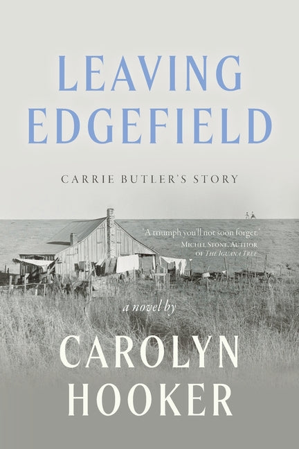 Leaving Edgefield: Carrie Butler's Story