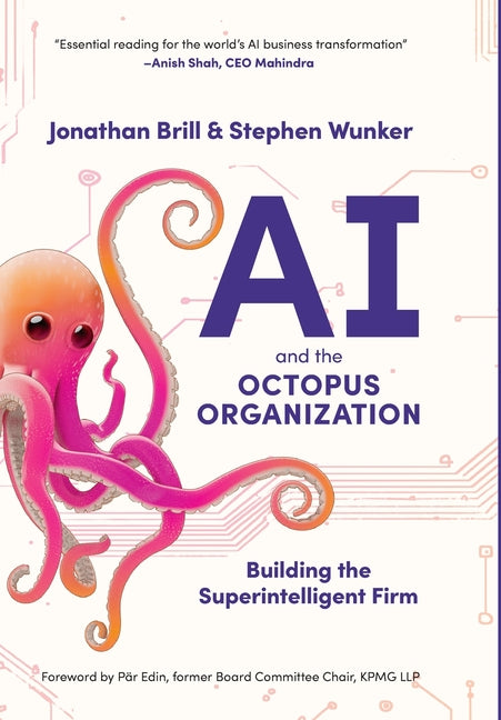 AI and the Octopus Organization: Building the Superintelligent Firm