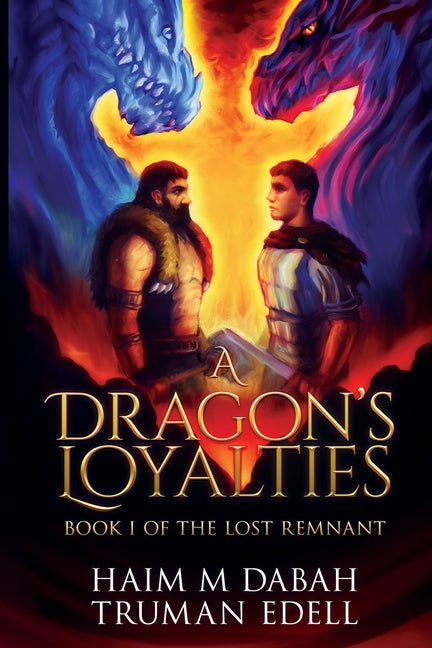 Dragon's Loyalties: Book I of The Lost Remnant