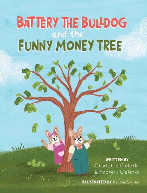 Battery the Bulldog and the Funny Money Tree