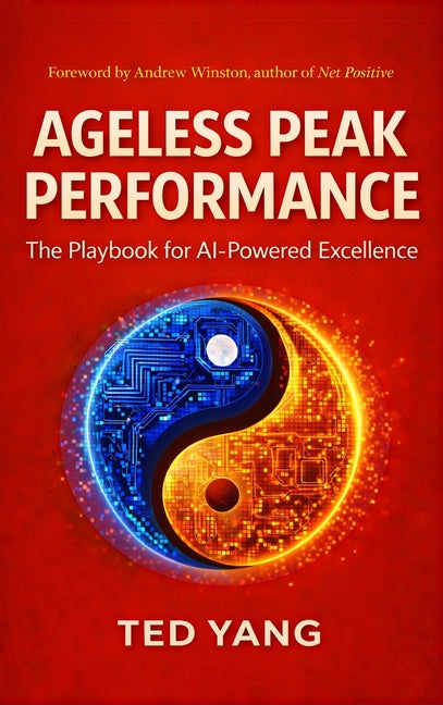 Ageless Peak Performance: The Playbook for AI-Powered Excellence