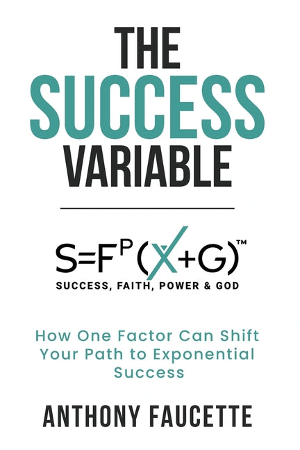 The Success Variable: How One Missing Factor Changes Everything