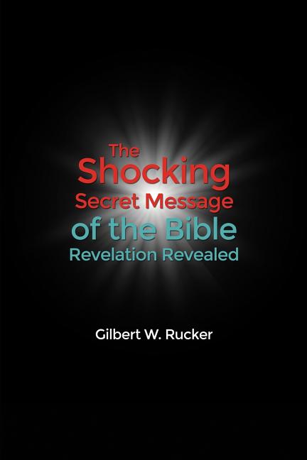 Shocking Secret Message of the Bible Revelation Revealed