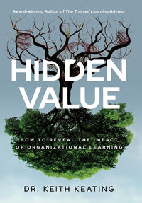 Hidden Value: How to Reveal the Impact of Organizational Learning