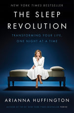 Sleep Revolution: Transforming Your Life, One Night at a Time
