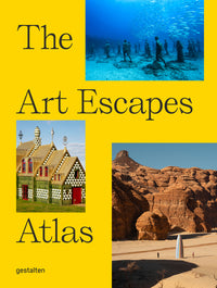 The Art Escapes Atlas: Cultural Experiences Around the Globe
