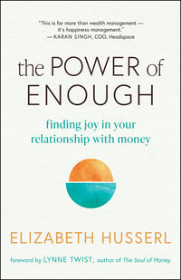 Power of Enough: Finding Joy in Your Relationship with Money