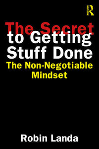 Secret to Getting Stuff Done: The Non-Negotiable Mindset