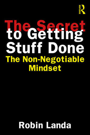 Secret to Getting Stuff Done: The Non-Negotiable Mindset