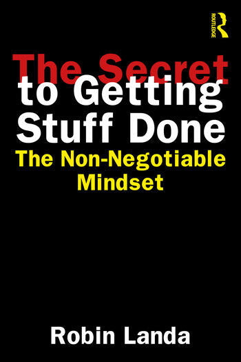 The Secret to Getting Stuff Done: The Non-Negotiable Mindset