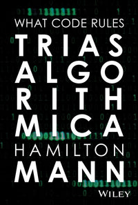 Trias Algorithmica: What Code Rules