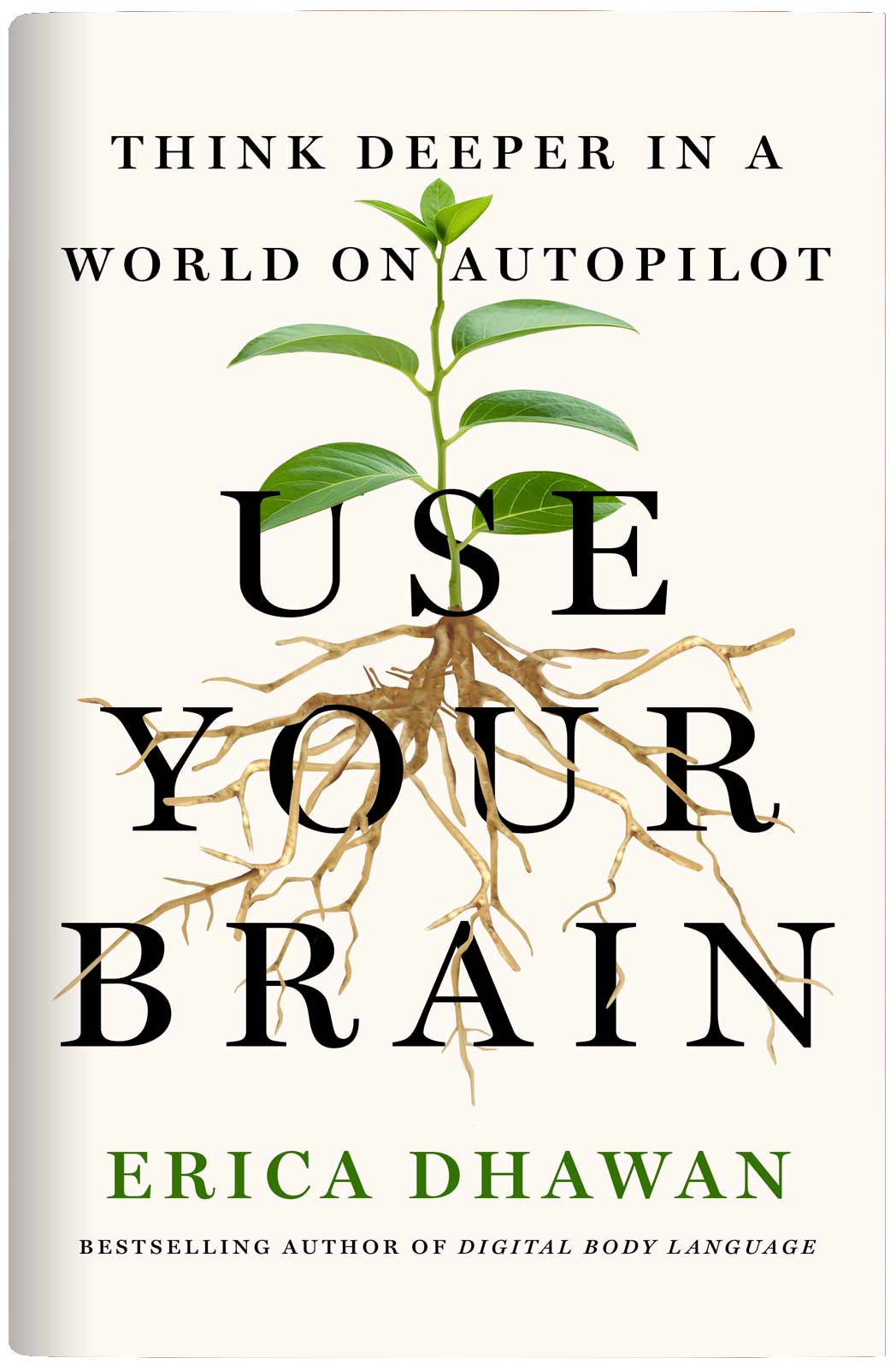 Use Your Brain: Think Deeper in a World on Autopilot