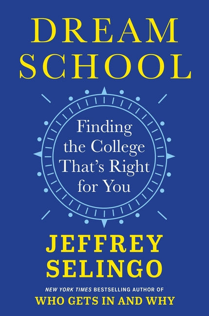Dream School: Finding the College That's Right for You