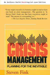 Crisis Management: Planning for the Inevitable (Rev)