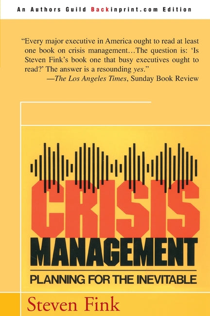 Crisis Management: Planning for the Inevitable (Rev)