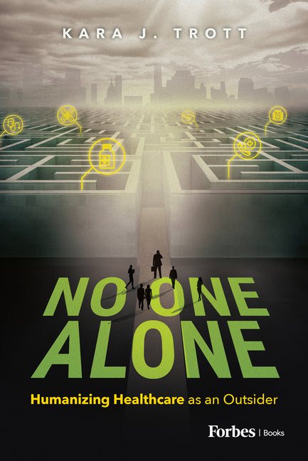 No One Alone: Humanizing Healthcare as an Outsider