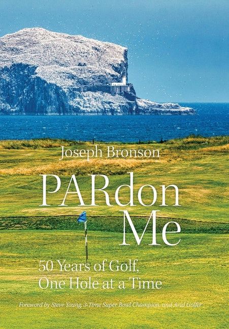 PARdon Me: 50 Years of Golf, One Hole At A Time