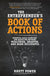 Entrepreneurs Book of Actions: Essential Daily Exercises and Habits for Becoming Wealthier, Smarter, and More Successful