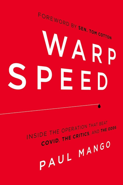 Warp Speed: Inside the Operation That Beat Covid, the Critics, and the Odds