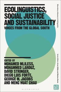 Ecolinguistics, Social Justice and Sustainability: Voices from the Global South