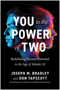 You to the Power of Two: Redefining Human Potential in the Age of Identic AI
