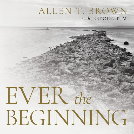 Ever the Beginning