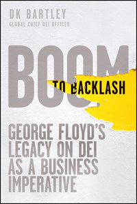 Boom to Backlash: George Floyd's Legacy on Dei as a Business Imperative