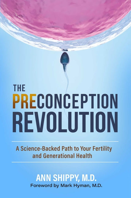 Preconception Revolution: A Science-Backed Path to Your Fertility and Generational Health