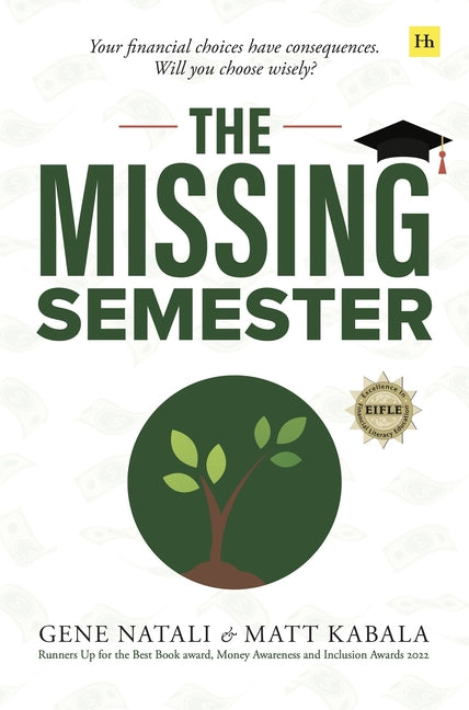 Missing Semester: Your Financial Choices Have Consequences. Will You Choose Wisely?