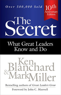 Secret: What Great Leaders Know and Do
