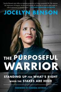 Purposeful Warrior: Standing Up for What's Right When the Stakes Are High