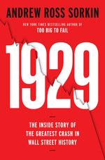 1929: Inside the Greatest Crash in Wall Street History--And How It Shatteredâ a Nation