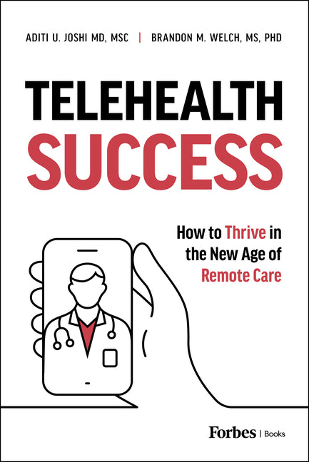 Telehealth Success: How to Thrive in the New Age of Remote Care