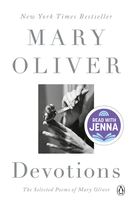Devotions: A Read with Jenna Pick: The Selected Poems of Mary Oliver