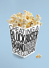 Creating a Blockbuster Brand: Hollywood's Storytelling Secrets for Your Business
