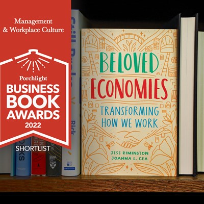 <i>Beloved Economies</i> | An Excerpt from the 2022 Management & Workplace Culture Book of the Year