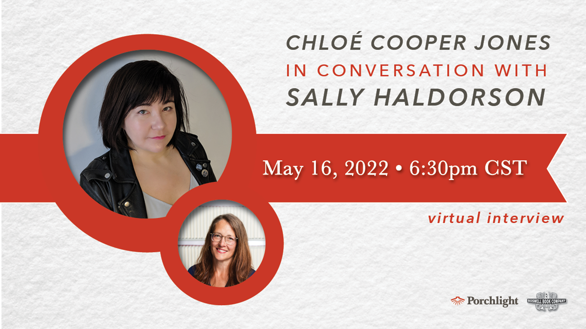 Chloe Cooper Jones: Monday, May 16, 2022 6:30pm CST Live-streamed on Zoom